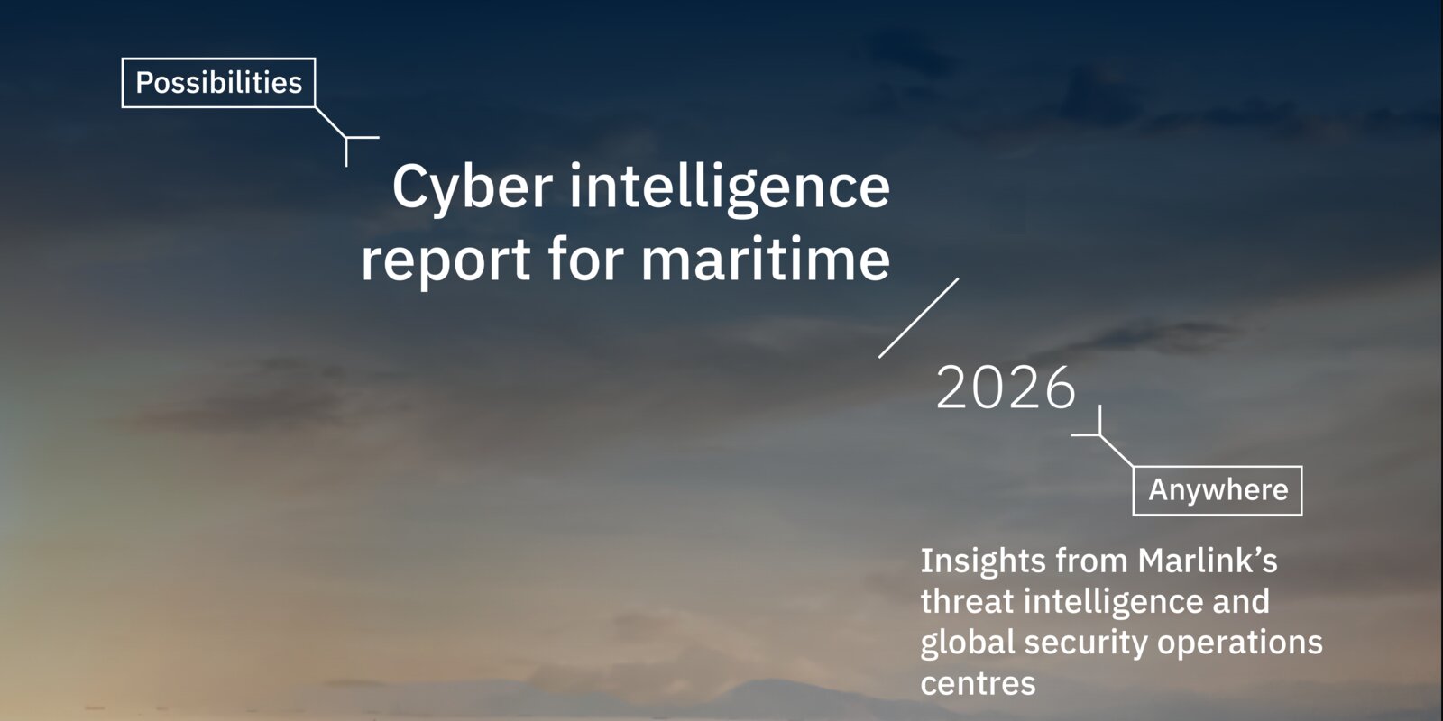 A reading of Marlink's 2026 cyber intelligence reports. /marlink-2026-cyber-intelligence-reports/featured-image-preview.jpg